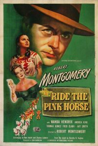 Ride the Pink Horse (1947)